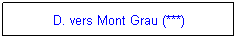 Zone de Texte: D. vers Mont Grau (***)
