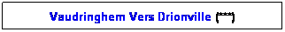 Zone de Texte: Vaudringhem Vers Drionville (***)

