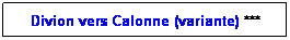 Zone de Texte: Divion vers Calonne (variante) ***
