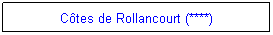 Zone de Texte: Ctes de Rollancourt (****)
