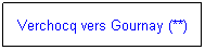 Zone de Texte: Verchocq vers Gournay (**)
