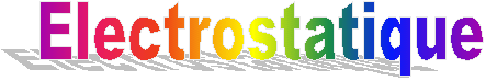Electrostatique